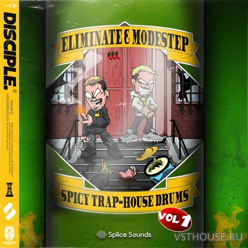 Disciple Samples - Eliminate & Modestep - Spicy Trap House Vol. 1 (WAV
