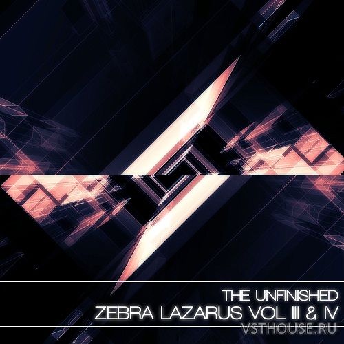 The Unfinished - Zebra Lazarus Vol 3&4 (SYNTH PRESET)