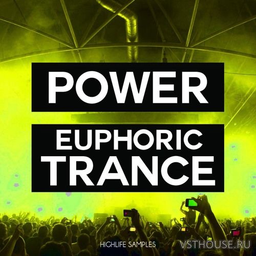 HighLife - Power Euphoric Trance (MIDI, WAV, SPiRE, SYLENTH1, MASSiVE)