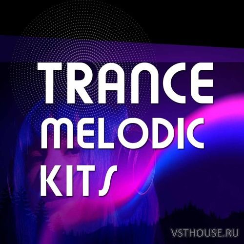 HighLife Samples - Trance Melodic Kits (MIDI, WAV, SERUM, SPiRE)