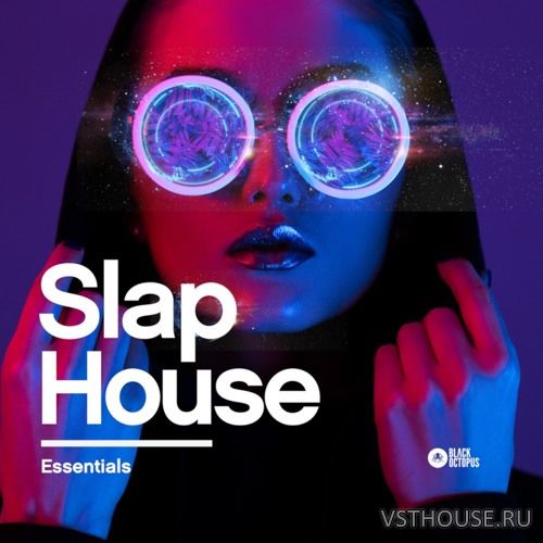 Black Octopus Sound - Slap House Essentials (MIDI, WAV, SERUM)
