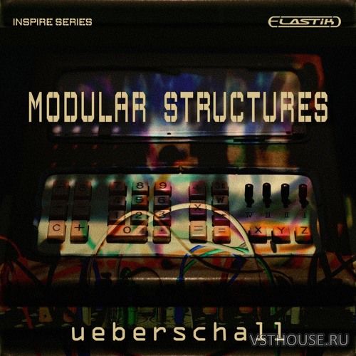 Ueberschall - Modular Structures (ELASTIK)