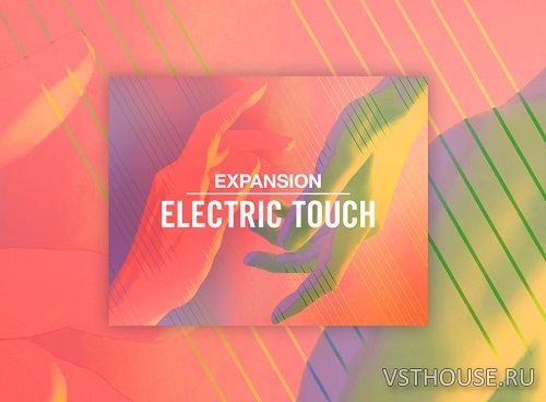 Native Instruments - Expansion Electric Touch v1.0.0