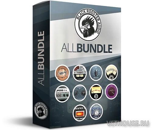 Black Rooster Audio - The ALL Bundle 2.5.7 VST, AAX x86 x64 [10.2021]