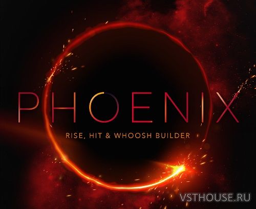 Vir2 Instruments - PHOENIX Rise, Hit & Whoosh Builder 1.0.0 (KONTAKT)