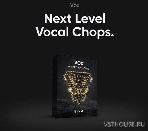 Stickz - VOX - Vocal Chop Loops (WAV, MIDI)