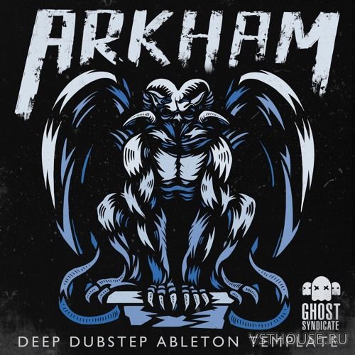 Ghost Syndicate - Arkham (WAV, ABLETON)