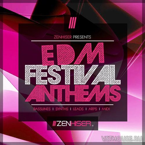 Zenhiser - EDM Festival Anthems (WAV)