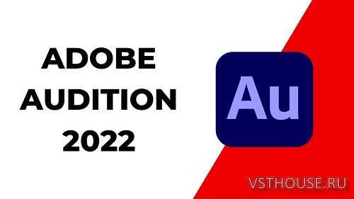 Adobe - Audition 2022 v22.3.0.60 x64 [2022, MULTILANG -RUS]