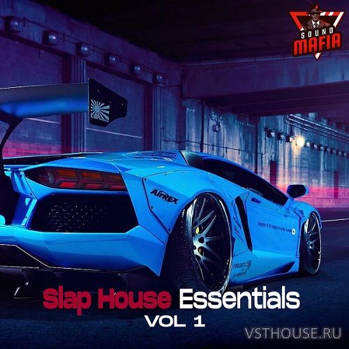 Sound Mafia - Slap House Essentials Vol.1 (WAV)