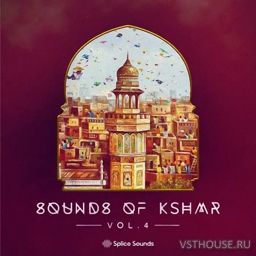Splice Sounds - Sounds of KSHMR Vol. 4 Splice Edition (WAV)