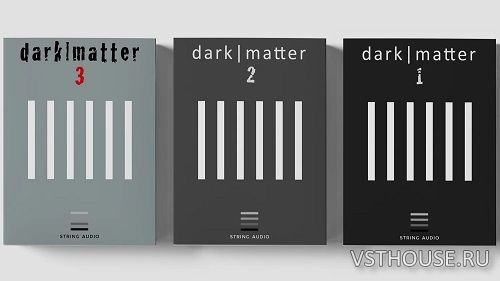 String Audio - Dark Matter Bundle (KONTAKT)