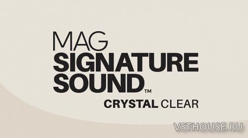 MAG Signature Sound - Crystal Clear 1.0.0 - VST, VST3 x64