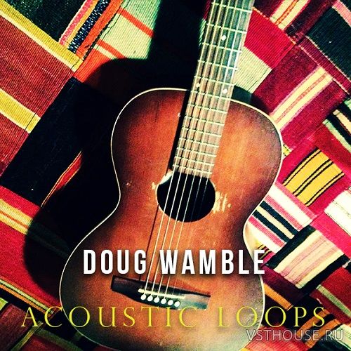 The Loop Loft - Doug Wamble Acoustic Guitar Loops