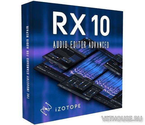 iZotope - RX 10 Audio Editor Advanced v10.0.0 VST3, AAX x64