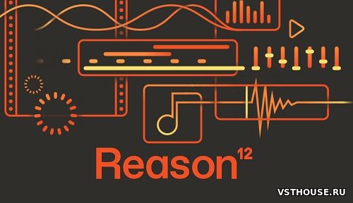 Reason Studios - Reason 12 v12.2.8 x64 R2R [18.09.2022, ENG]