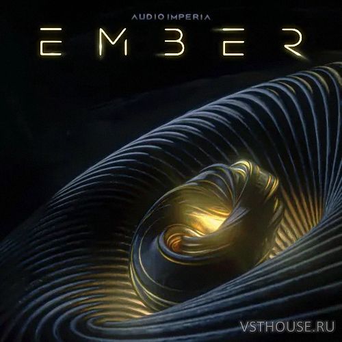 Audio Imperia - EMBER (Serum Presets, FXP)