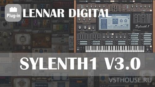 LennarDigital - Sylenth1 v3.0.73 VST, VST3, AAX x64
