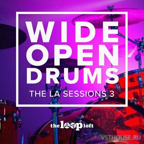 The Loop Loft - Wide Open Drums Lit Up (The la session 3) (WAV)
