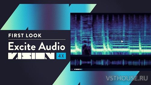 Excite Audio - Vision 4X v1.02 VST, VST3, AAX, AU WIN.OSX x64