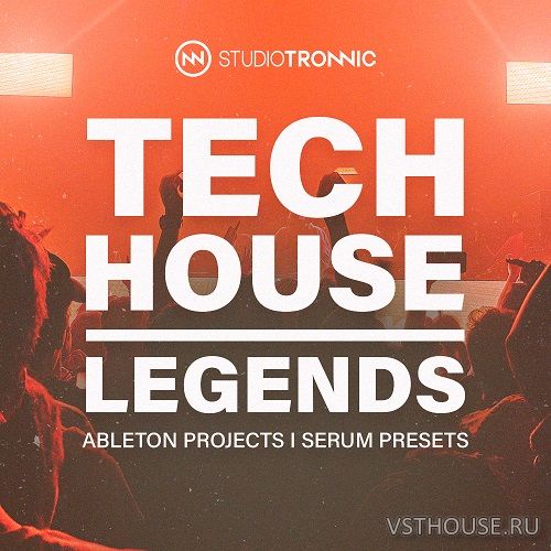 Studio Tronnic - Tech House Legends (ABLETON, SERUM)