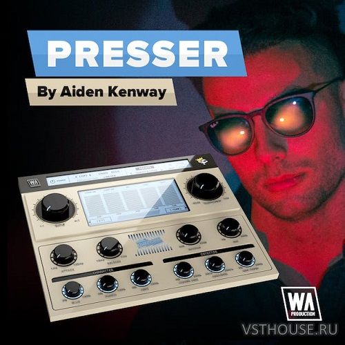 W.A Production - Presser v1.0.0 VST, VST3, AAX x64