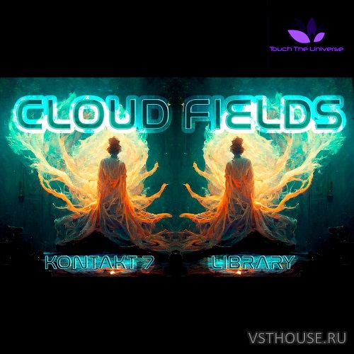 Touch The Universe - Cloud Fields for Kontakt (KONTAKT)