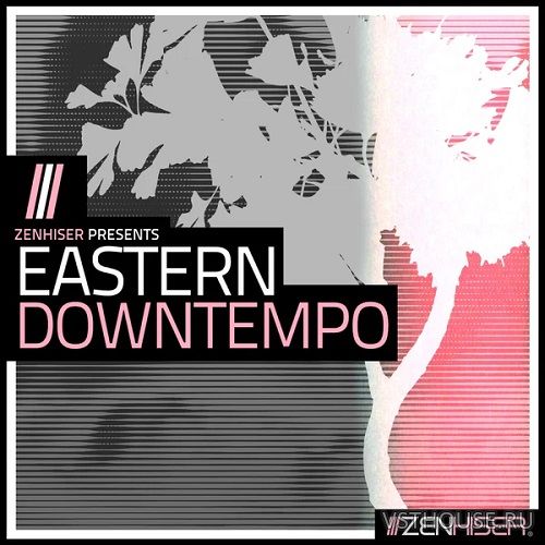 Zenhiser - Eastern Downtempo (WAV)