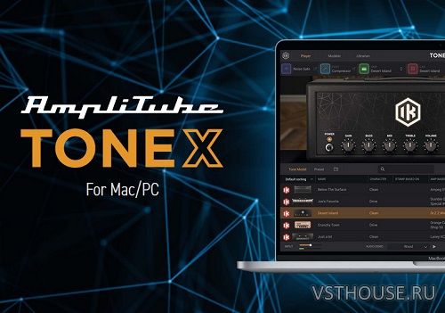 IK Multimedia - Tonex Max v1.1.0 Standalone, VST3, VST, AAX x64