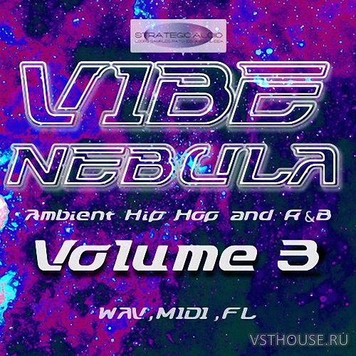 Strategic Audio - Vibe Nebula. Ambient Hip Hop and RnB Vol.3