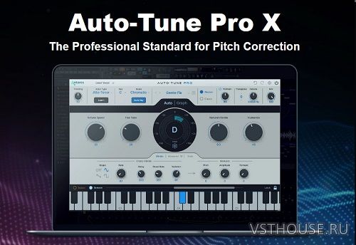 Antares - Auto-Tune Pro X v10.2.0 VST3, AAX x64