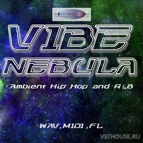 Strategic Audio - Vibe Nebula. Ambient Hip Hop and RnB