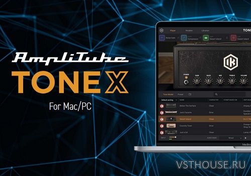 IK Multimedia - Tonex Max v1.1.4 Standalone, VST3, VST, AAX x64