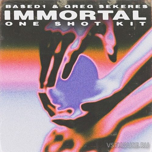 Based1 & Greg Sekeres - Immortal (One Shot Kit) (MIDI, WAV)