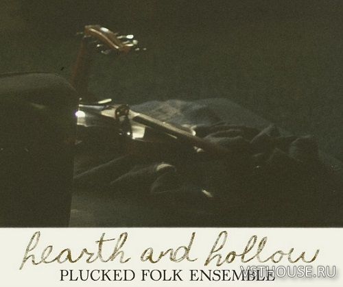 Spitfire Audio - Hearth and Hollow — Plucked Folk Ensemble (KONTAKT)