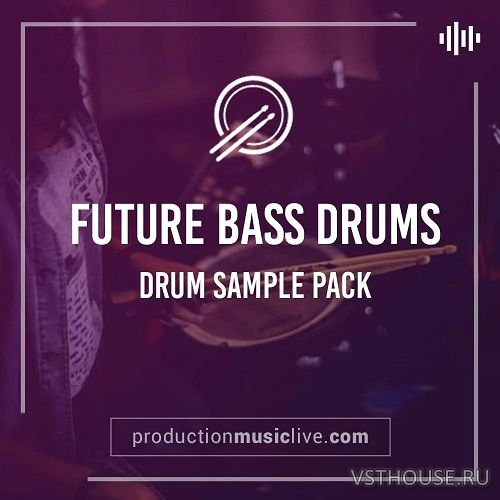 Production Music Live - Future Bass Drums - Sample Pack (WAV)