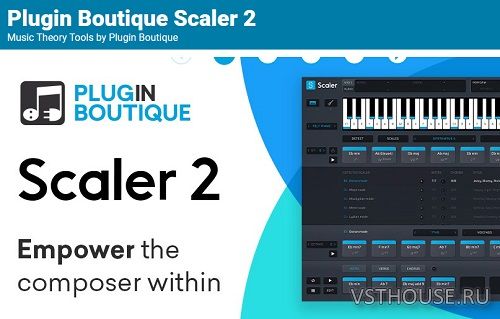 Plugin Boutique - Scaler 2 v2.8 VSTi, VSTi3, AU WIN.OSX x64