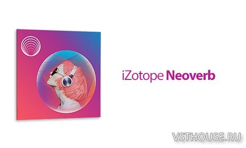 iZotope - Neoverb v1.3.0 VST, VST3, AAX x64