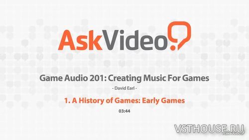 [AskVideo] Creating Music For Games [2013, ENG-RUS]