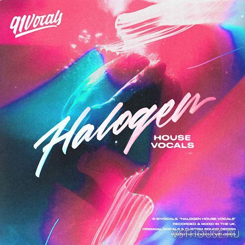 91Vocals - Halogen House Vocals (WAV)