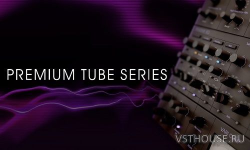 Native Instruments - Premium Tube Series v1.4.5