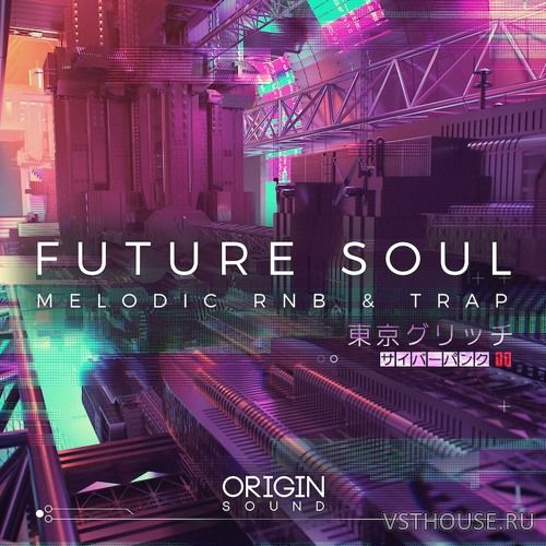Origin Sound - Future Soul - Melodic RnB & Trap (MIDI, WAV)