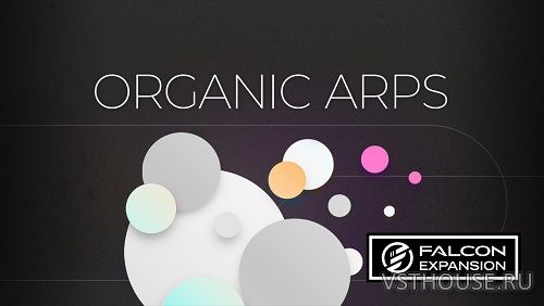 UVI - Organic Arps v1.0.0 (Falcon Expansion)