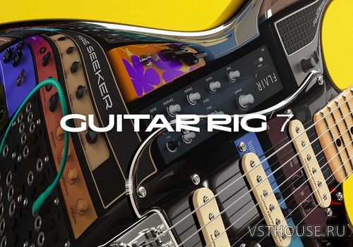 Native Instruments - Guitar Rig 7 Pro v7.0.2 SAL, VST3, AAX x64