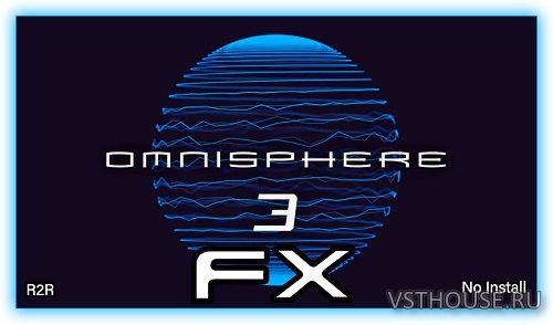 Spectrasonics - Omnisphere 3 - FX v3.0.1с VST3 x64 Spectrasonics - Omnisphere 3 - FX v3.0.1с VST3 x64