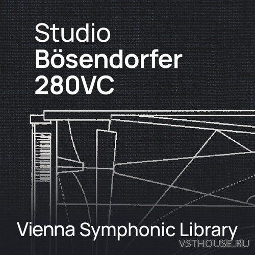 Vienna Symphonic Library - Studio Bosendorfer 280VС Full Vienna Symphonic Library - Studio Bosendorfer 280VС Full