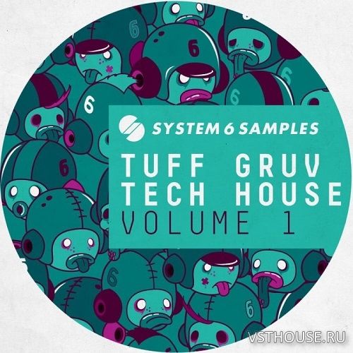 System 6 Samples - Tuff Gruv Tech House Vol.1