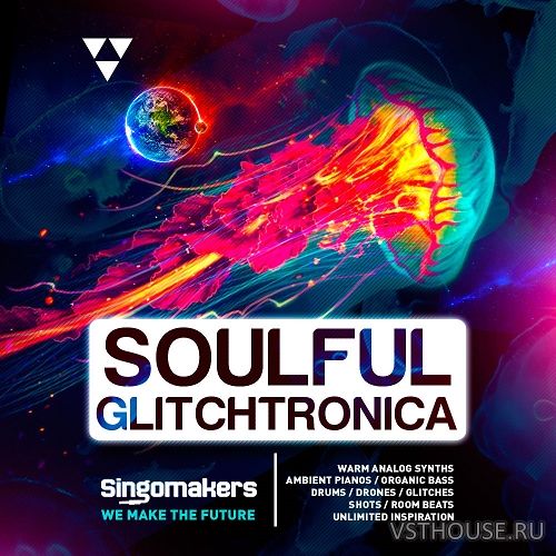 Singomakers - Soulful Glitchtronica