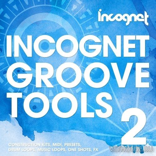 Incognet - Incognet Groove Tools Vol.2 (WAV, MIDI, SYLENTH1)
