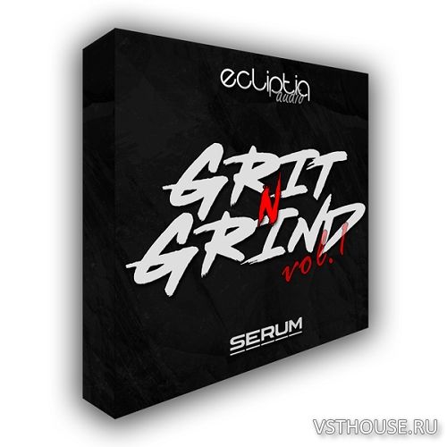 Ecliptiq Audio - Grit & Grind Vol.1 (SYNTH PRESET)